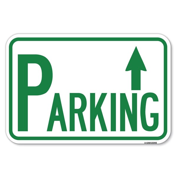 Signmission Parking with Arrow Pointing Up Heavy-Gauge Aluminum Sign, 12" x 18", A-1218-23343 A-1218-23343 - main